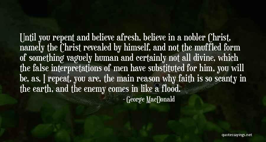 Believe Have Faith Quotes By George MacDonald Believe Have Faith Quotes By George MacDonald