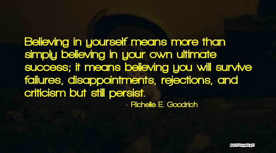 Believe Have Faith Quotes By Richelle E. Goodrich Believe Have Faith Quotes By Richelle E. Goodrich