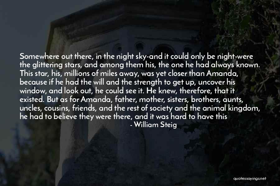 Believe Have Faith Quotes By William Steig Believe Have Faith Quotes By William Steig