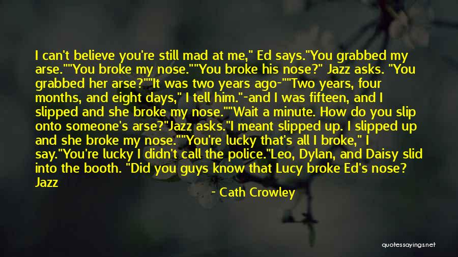 Believe Her Quotes By Cath Crowley