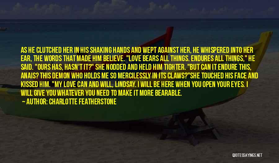 Believe Her Quotes By Charlotte Featherstone