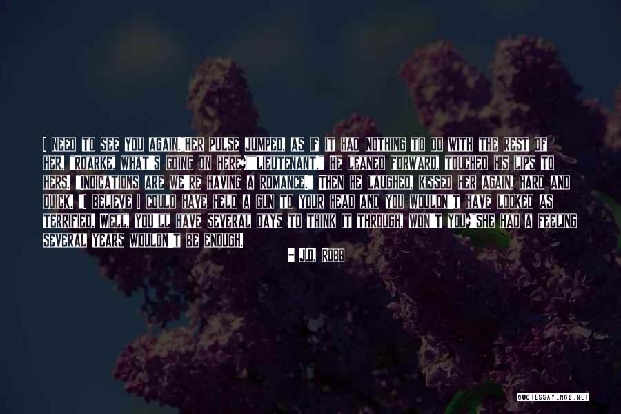 Believe Her Quotes By J.D. Robb