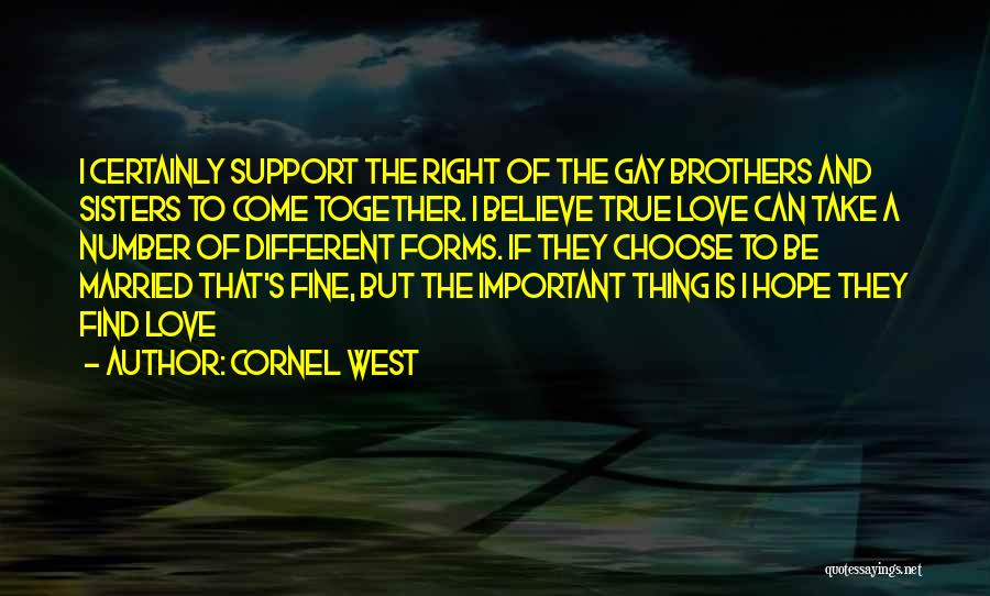 Believe Hope And Love Quotes By Cornel West