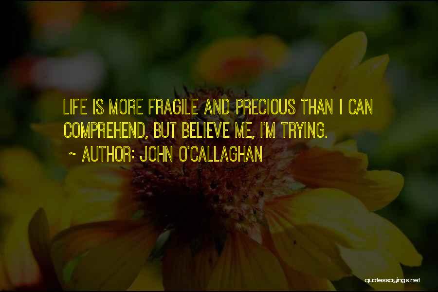 Believe Hope And Love Quotes By John O'Callaghan