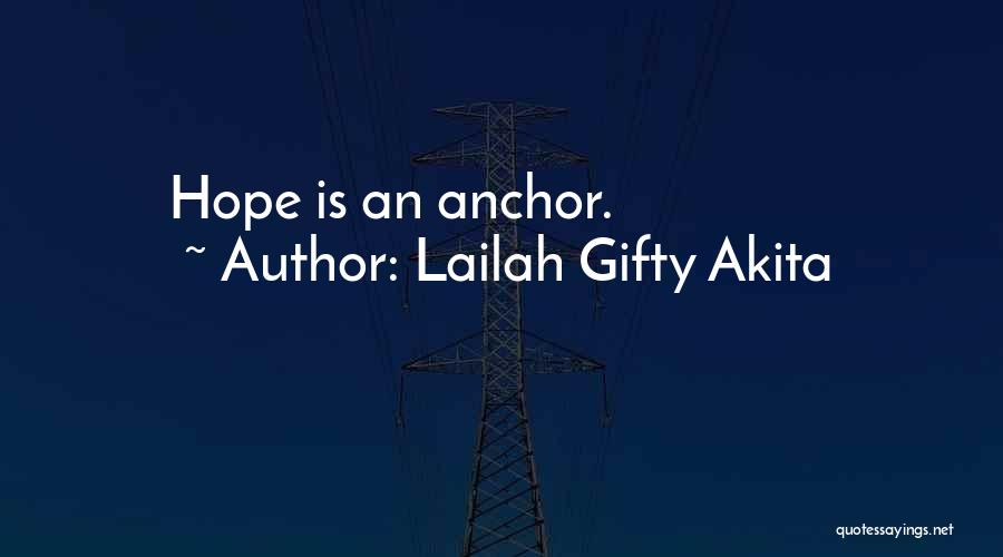 Believe Hope And Love Quotes By Lailah Gifty Akita