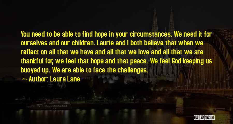 Believe Hope And Love Quotes By Laura Lane