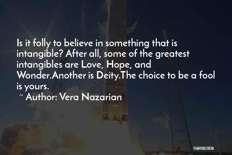Believe Hope And Love Quotes By Vera Nazarian