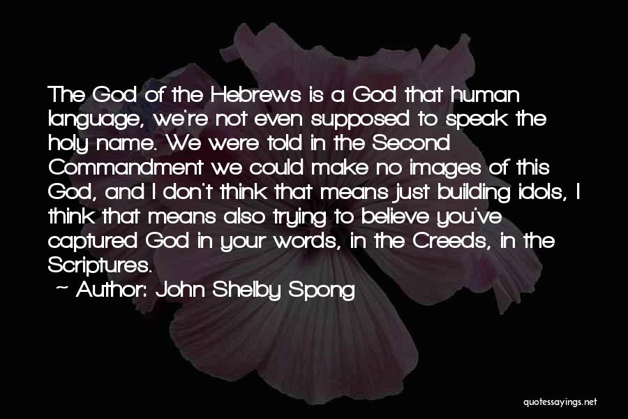 Believe Images And Quotes By John Shelby Spong