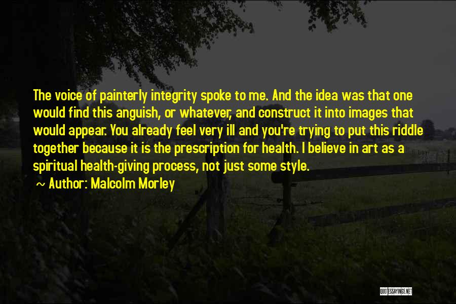 Believe Images And Quotes By Malcolm Morley