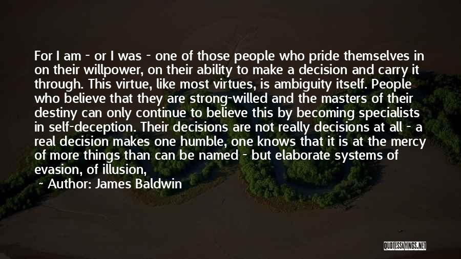 Believe In Destiny Quotes By James Baldwin