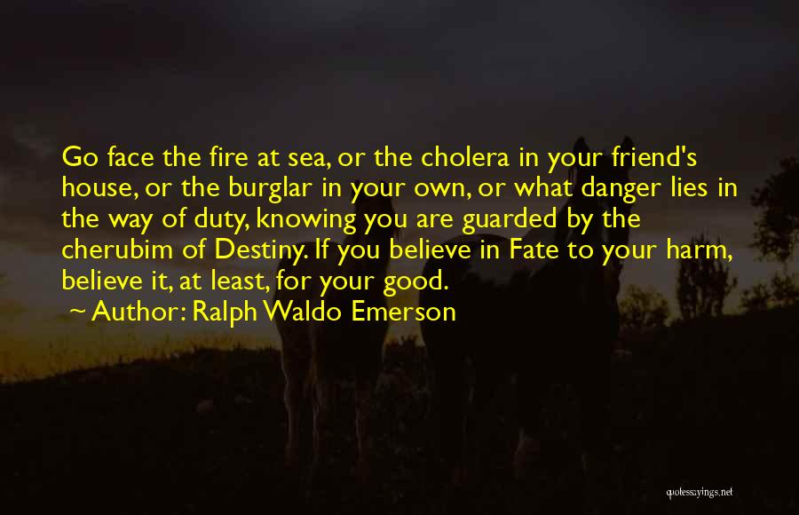 Believe In Destiny Quotes By Ralph Waldo Emerson