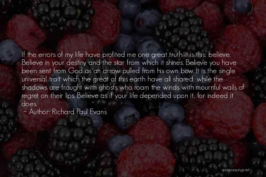 Believe In Destiny Quotes By Richard Paul Evans