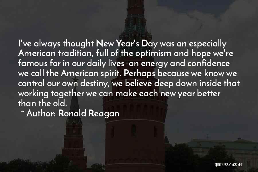 Believe In Destiny Quotes By Ronald Reagan