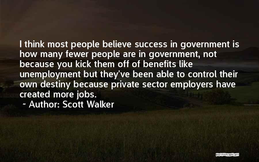 Believe In Destiny Quotes By Scott Walker