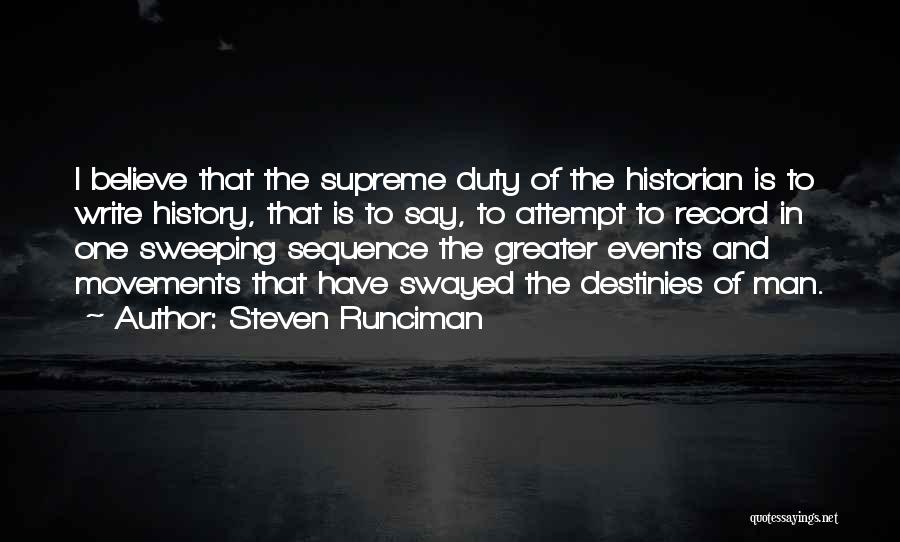 Believe In Destiny Quotes By Steven Runciman