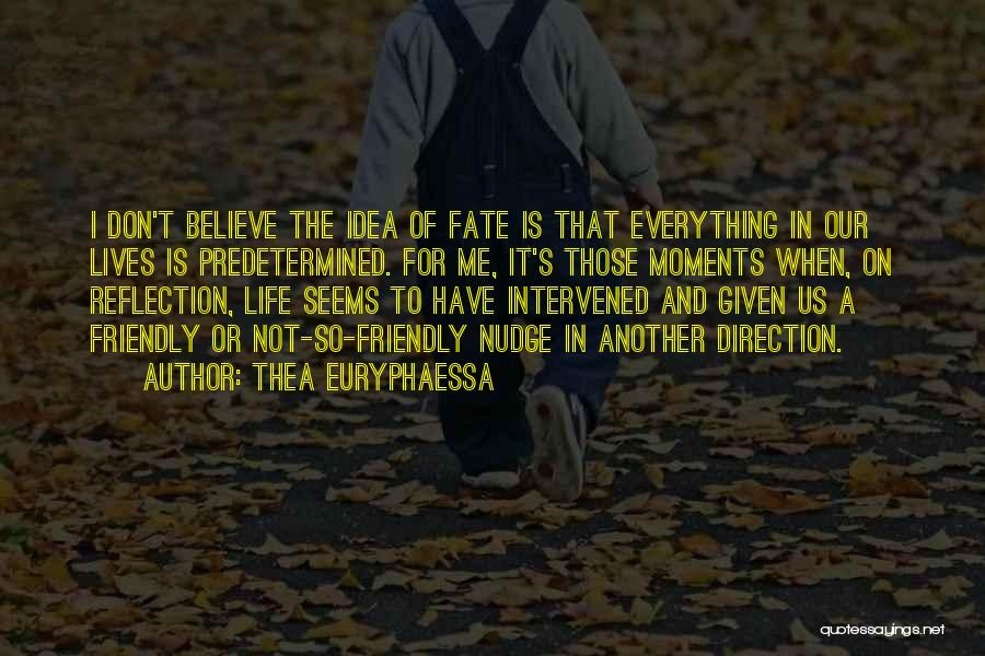 Believe In Destiny Quotes By Thea Euryphaessa