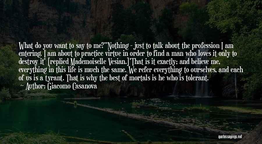 Believe In Everything You Do Quotes By Giacomo Casanova