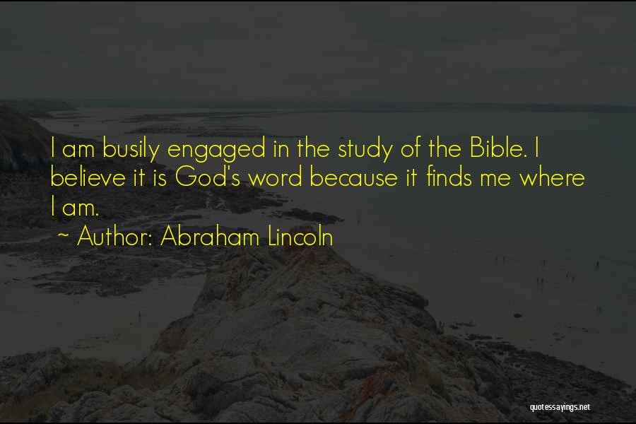 Believe In God Bible Quotes By Abraham Lincoln