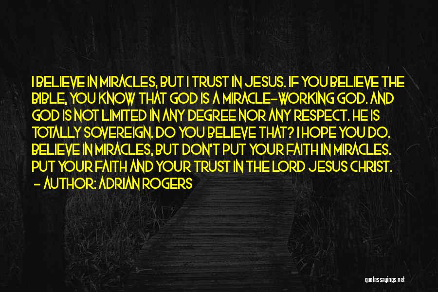 Believe In God Bible Quotes By Adrian Rogers