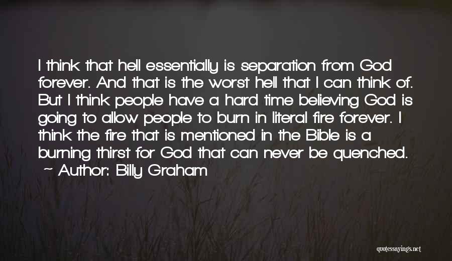 Believe In God Bible Quotes By Billy Graham