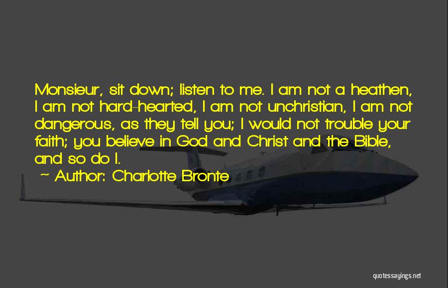 Believe In God Bible Quotes By Charlotte Bronte