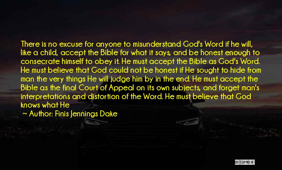 Believe In God Bible Quotes By Finis Jennings Dake