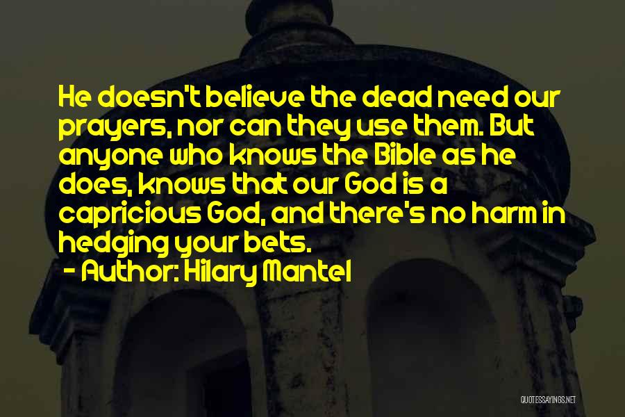 Believe In God Bible Quotes By Hilary Mantel