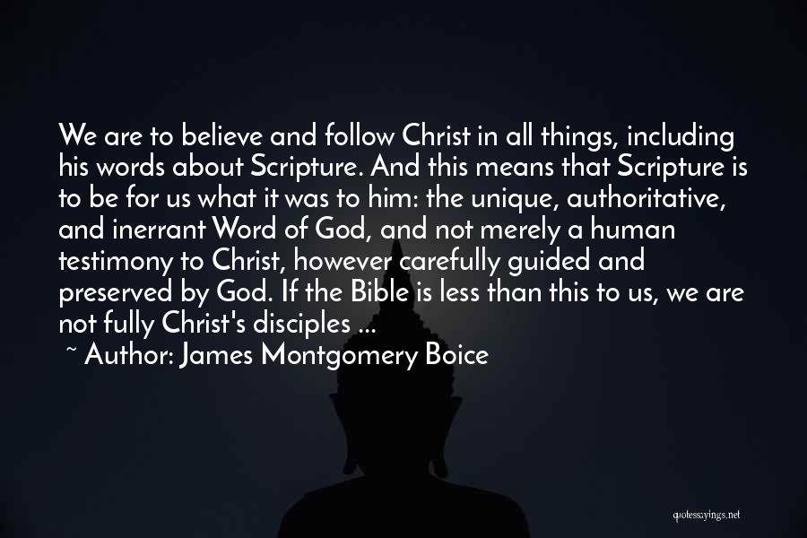 Believe In God Bible Quotes By James Montgomery Boice