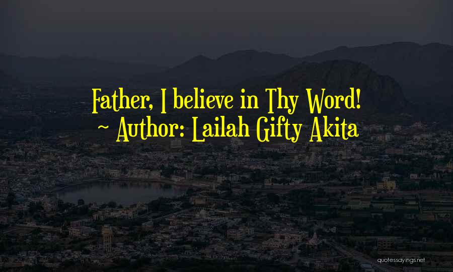 Believe In God Bible Quotes By Lailah Gifty Akita