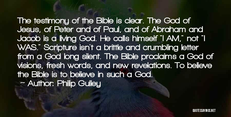 Believe In God Bible Quotes By Philip Gulley