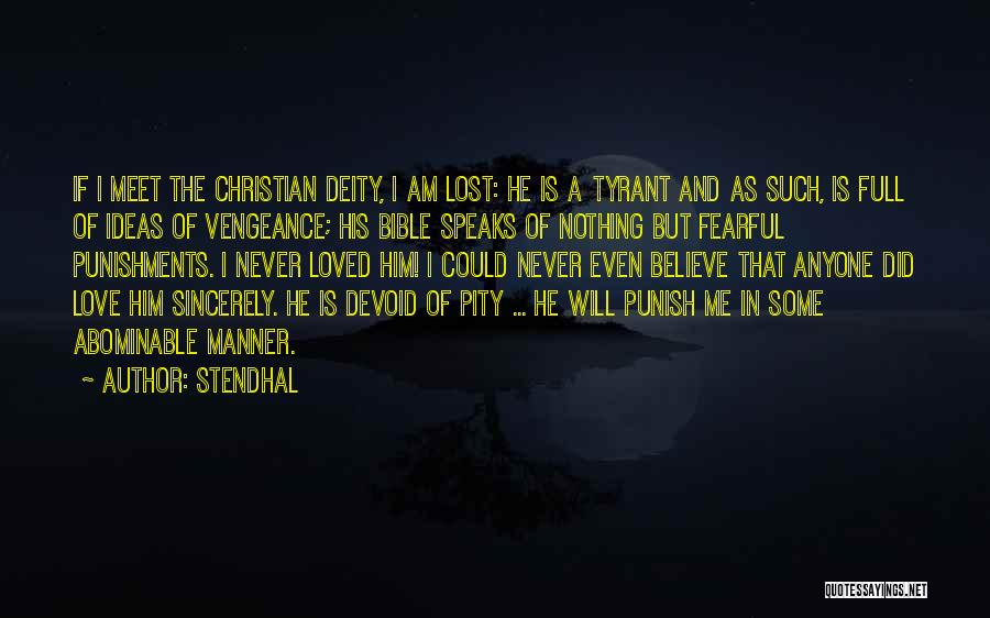 Believe In God Bible Quotes By Stendhal
