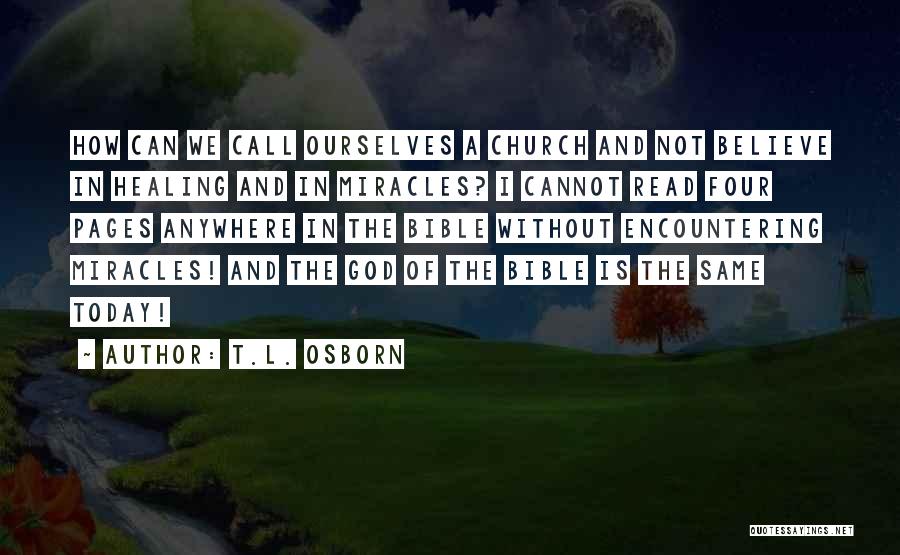 Believe In God Bible Quotes By T.L. Osborn