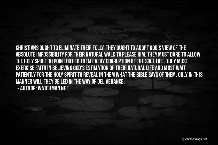 Believe In God Bible Quotes By Watchman Nee