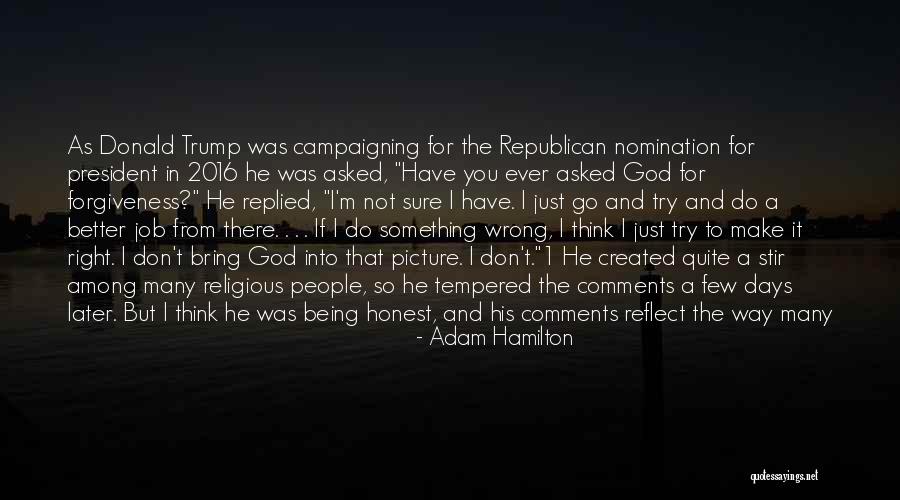 Believe In God Picture Quotes By Adam Hamilton Believe In God Picture Quotes By Adam Hamilton