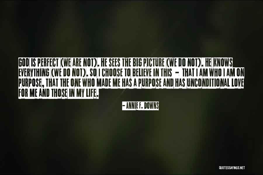 Believe In God Picture Quotes By Annie F. Downs Believe In God Picture Quotes By Annie F. Downs