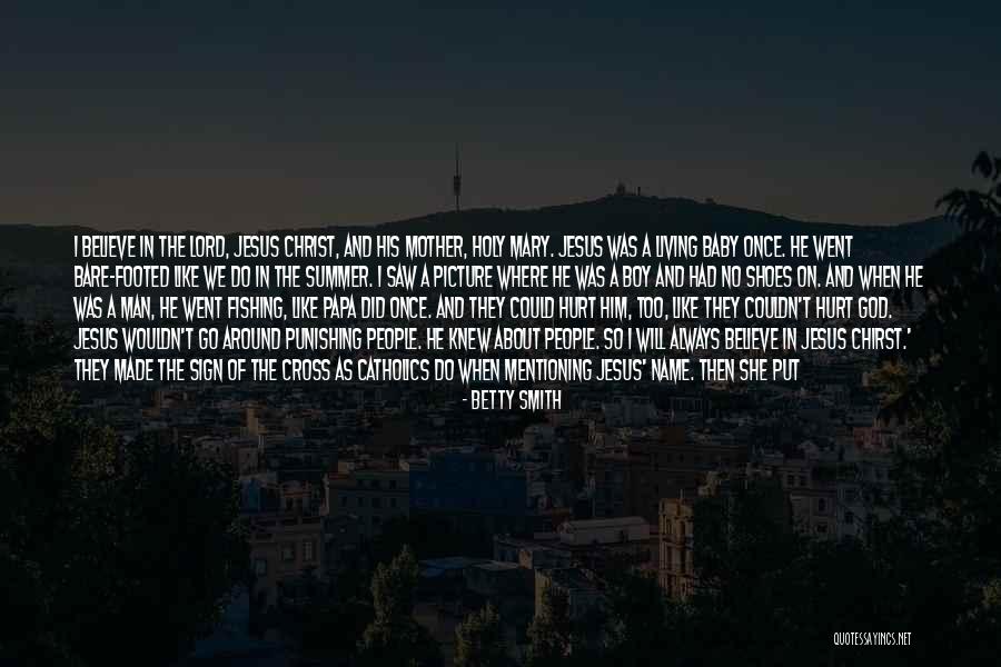 Believe In God Picture Quotes By Betty Smith Believe In God Picture Quotes By Betty Smith