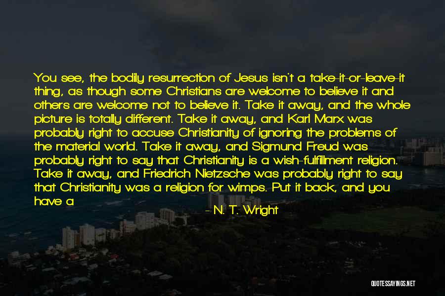 Believe In God Picture Quotes By N. T. Wright Believe In God Picture Quotes By N. T. Wright