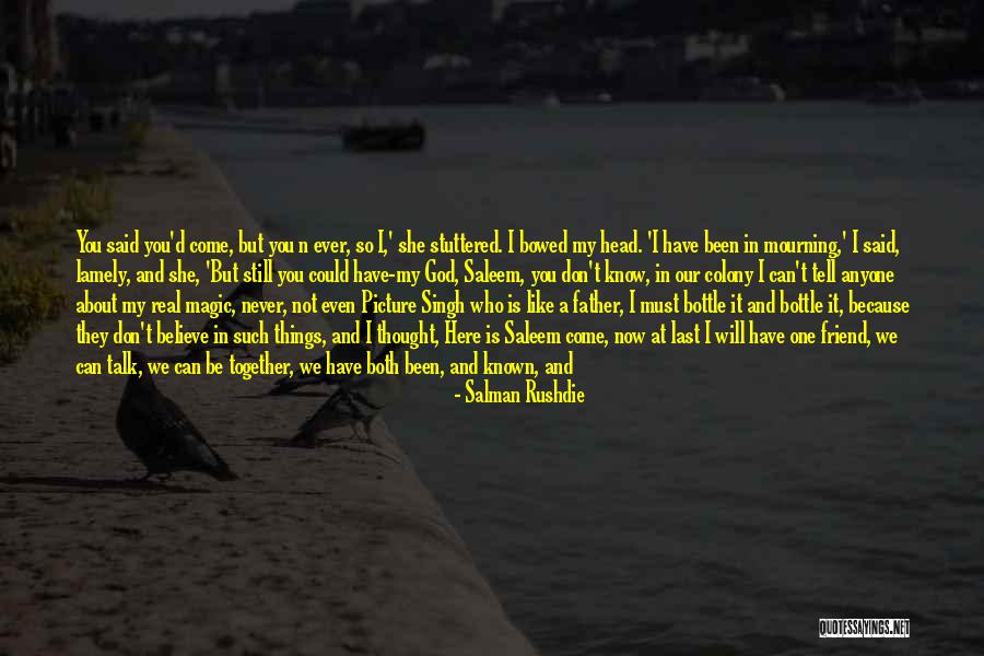 Believe In God Picture Quotes By Salman Rushdie Believe In God Picture Quotes By Salman Rushdie