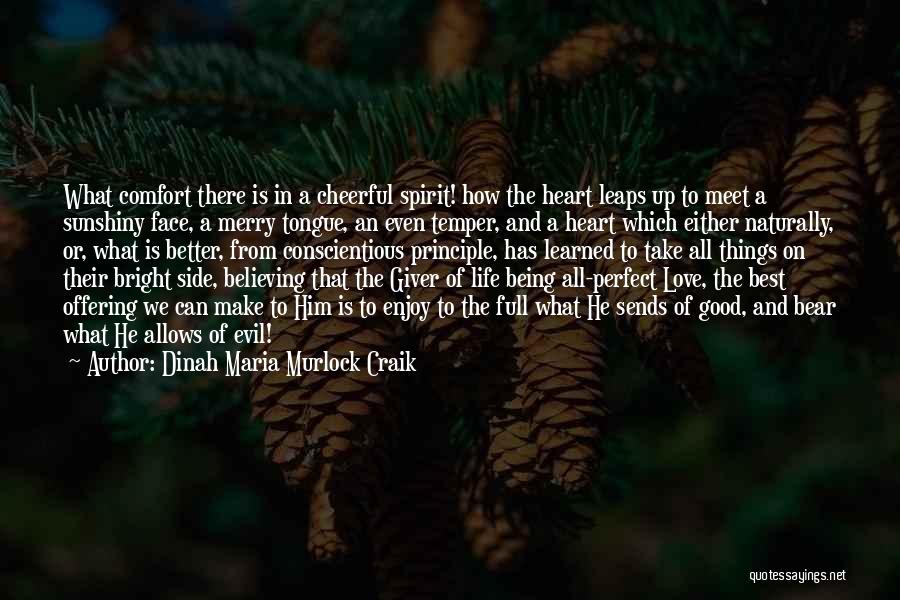 Believe In Good Things Quotes By Dinah Maria Murlock Craik