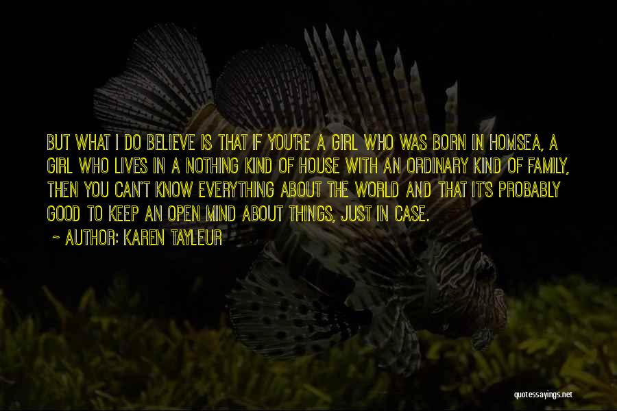 Believe In Good Things Quotes By Karen Tayleur