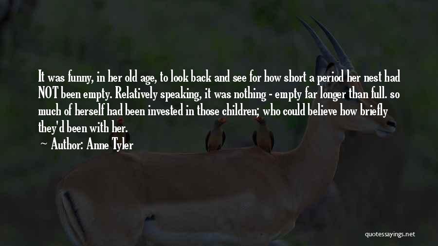 Believe In Her Quotes By Anne Tyler