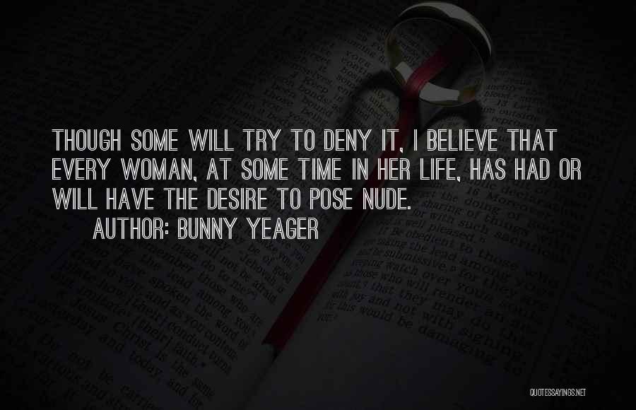Believe In Her Quotes By Bunny Yeager