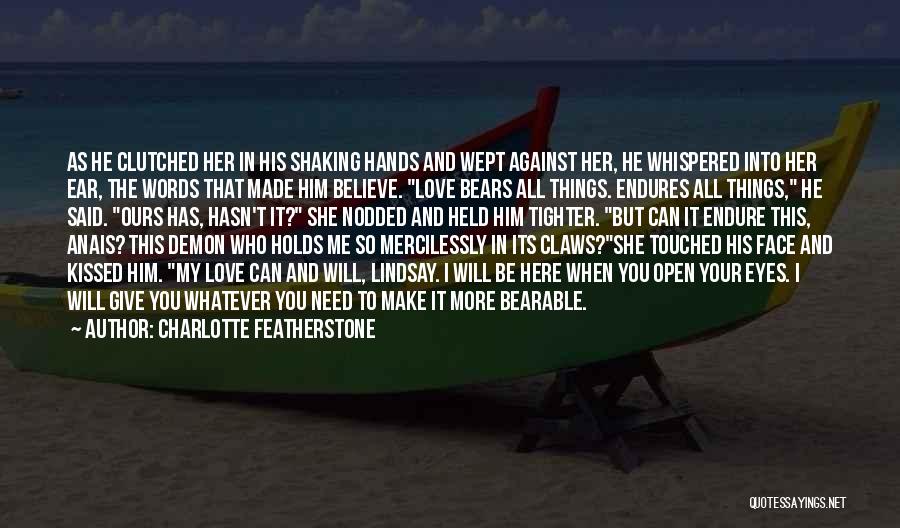 Believe In Her Quotes By Charlotte Featherstone
