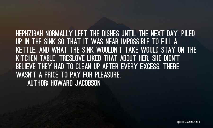 Believe In Her Quotes By Howard Jacobson