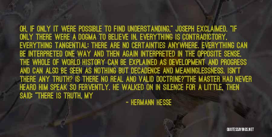 Believe In Him Quotes By Hermann Hesse