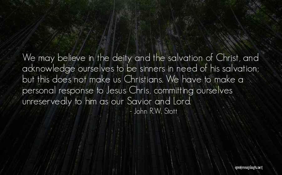 Believe In Him Quotes By John R.W. Stott