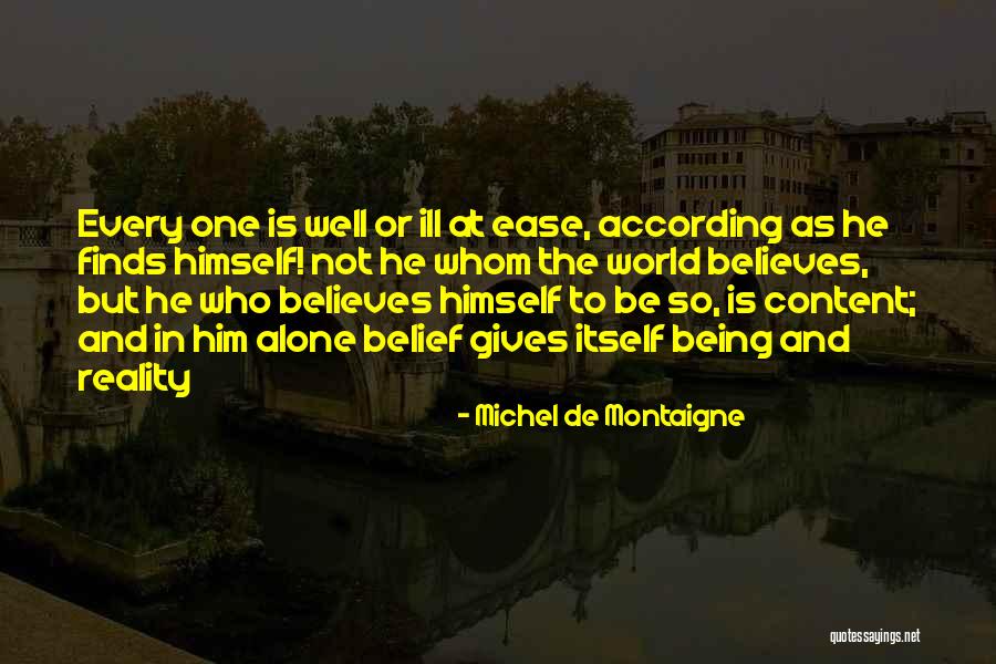 Believe In Him Quotes By Michel De Montaigne