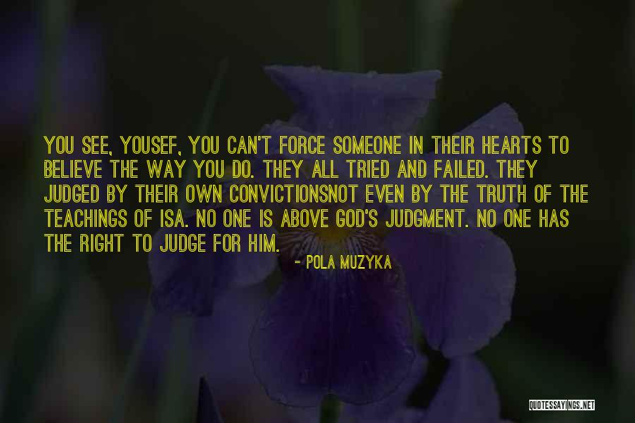 Believe In Him Quotes By Pola Muzyka