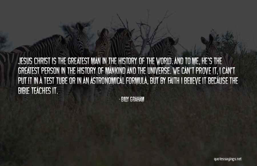Believe In Jesus Christ Quotes By Billy Graham Believe In Jesus Christ Quotes By Billy Graham