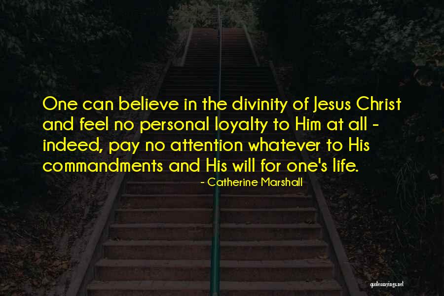 Believe In Jesus Christ Quotes By Catherine Marshall